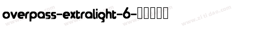 overpass-extralight-6字体转换