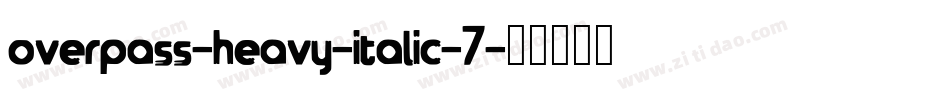 overpass-heavy-italic-7字体转换