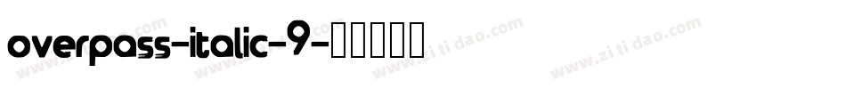 overpass-italic-9字体转换