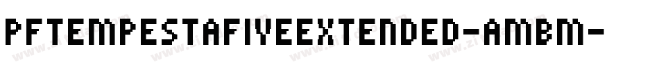 PfTempestaFiveExtended-aMBm字体转换