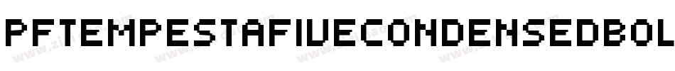 PfTempestaFiveCondensedBold-WmzG字体转换