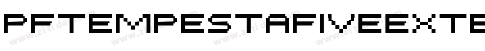 PfTempestaFiveExtendedBold-E1qj字体转换
