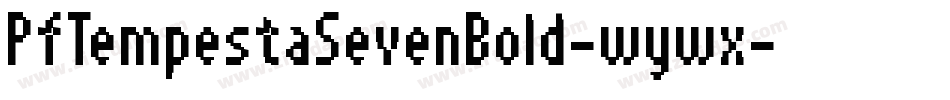 PfTempestaSevenBold-wywx字体转换