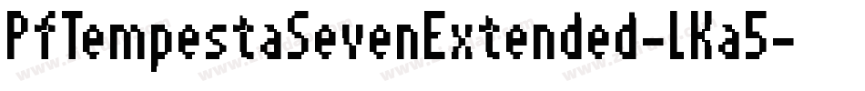 PfTempestaSevenExtended-LKa5字体转换