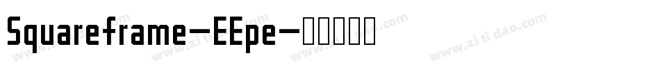 Squareframe-EEpe字体转换