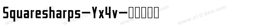 Squaresharps-Yx4v字体转换