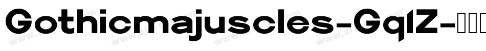Gothicmajuscles-Gq1Z字体转换