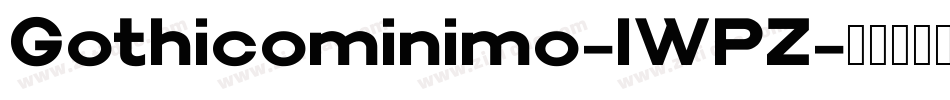 Gothicominimo-lWPZ字体转换