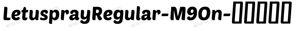 LetusprayRegular-M9On字体转换