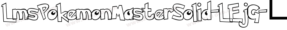 LmsPokemonMasterSolid-LEjG字体转换