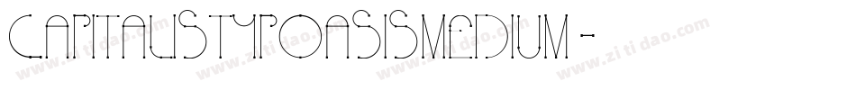 CapitalisTypOasisMedium字体转换