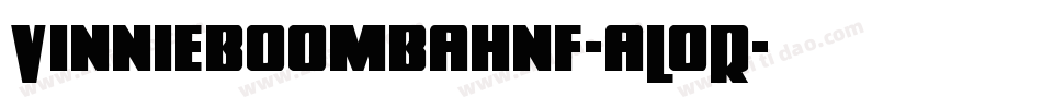Vinnieboombahnf-aLoR字体转换