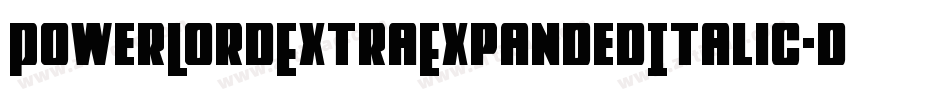 PowerLordExtraExpandedItalic-dzVE字体转换