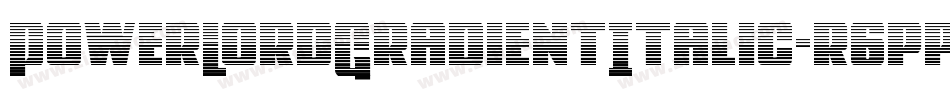 PowerLordGradientItalic-r6pp字体转换