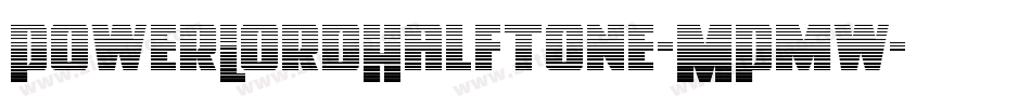 PowerLordHalftone-MPmw字体转换