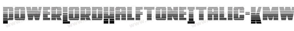 PowerLordHalftoneItalic-KmwA字体转换