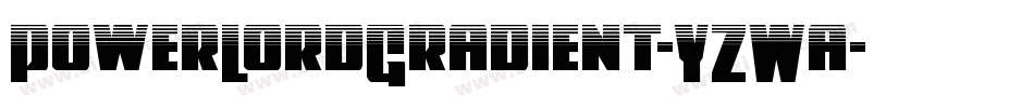 PowerLordGradient-YZWa字体转换