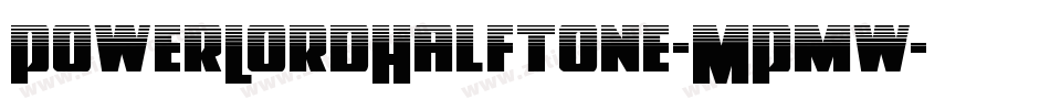 PowerLordHalftone-MPmw字体转换
