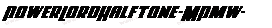 PowerLordHalftone-MPmw字体转换