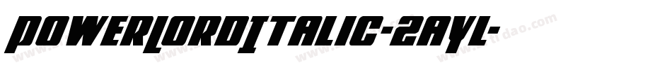 PowerLordItalic-2aYl字体转换