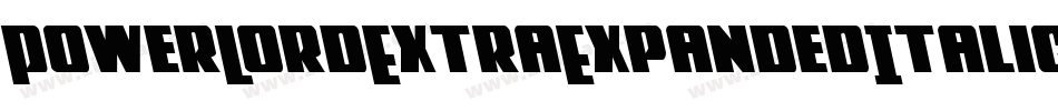 PowerLordExtraExpandedItalic-dzVE字体转换