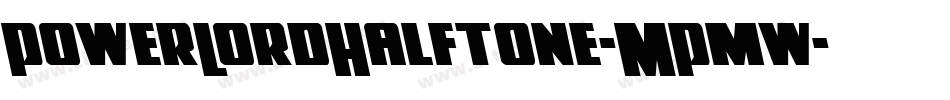 PowerLordHalftone-MPmw字体转换