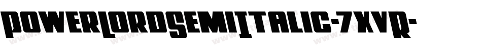 PowerLordSemiItalic-7xvR字体转换