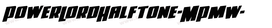 PowerLordHalftone-MPmw字体转换