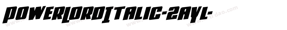 PowerLordItalic-2aYl字体转换