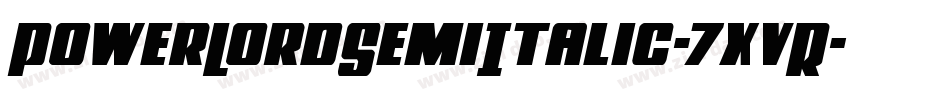 PowerLordSemiItalic-7xvR字体转换