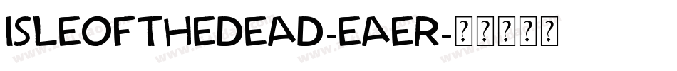 Isleofthedead-EaEr字体转换
