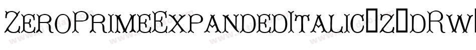 ZeroPrimeExpandedItalic-z8dRw字体转换 ZeroPrimeExpandedItalic-z8dRw字体转换