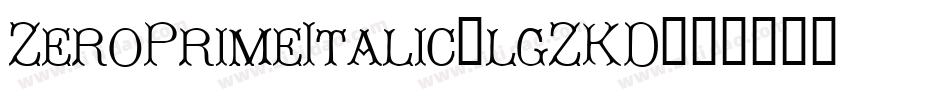 ZeroPrimeItalic-lgZKD字体转换