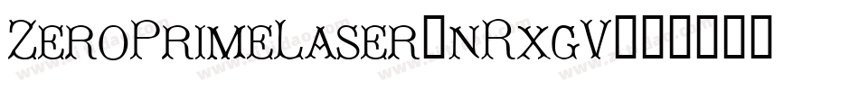 ZeroPrimeLaser-nRxgV字体转换