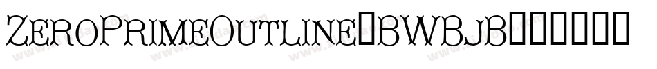 ZeroPrimeOutline-BWBjB字体转换