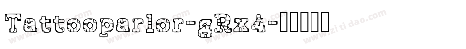 Tattooparlor-gRx4字体转换