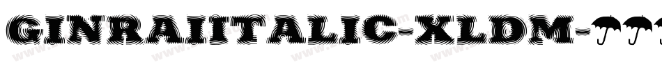 GinRaiItalic-xlDm字体转换