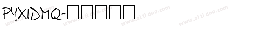 PYXIDMQ字体转换
