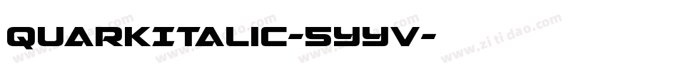 QuarkItalic-5yyv字体转换