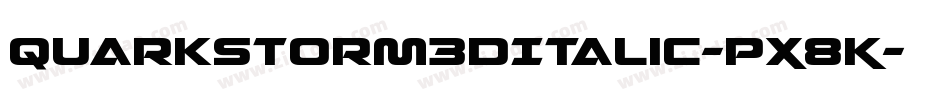 QuarkStorm3DItalic-pX8K字体转换