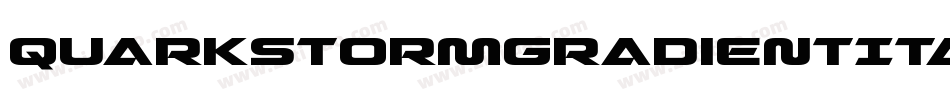 QuarkStormGradientItalic-aRBR字体转换