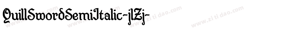 QuillSwordSemiItalic-jlZj字体转换 QuillSwordSemiItalic-jlZj字体转换