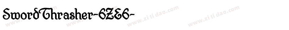 SwordThrasher-6ZE6字体转换