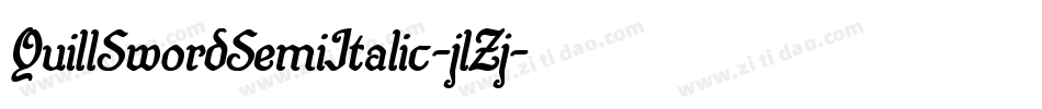 QuillSwordSemiItalic-jlZj字体转换 QuillSwordSemiItalic-jlZj字体转换