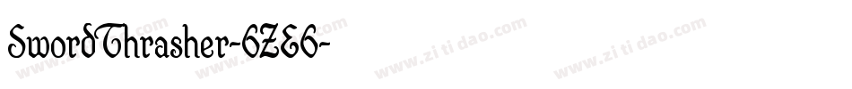 SwordThrasher-6ZE6字体转换