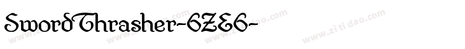 SwordThrasher-6ZE6字体转换