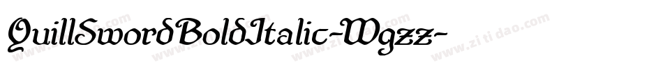 QuillSwordBoldItalic-Wgzz字体转换