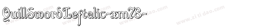 QuillSwordLeftalic-xm78字体转换 QuillSwordLeftalic-xm78字体转换