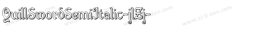 QuillSwordSemiItalic-jlZj字体转换 QuillSwordSemiItalic-jlZj字体转换