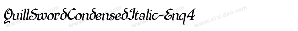 QuillSwordCondensedItalic-Enq4字体转换